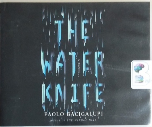 The Water Knife Written By Paolo Bacigalupi Performed By Almarie Guerra 